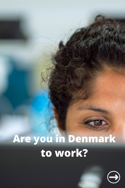 Kopi af Are you in Denmark to work
